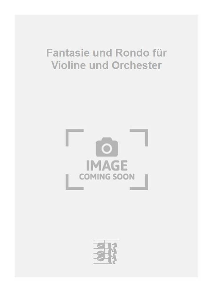 Fantasie und Rondo für Violine und Orchester